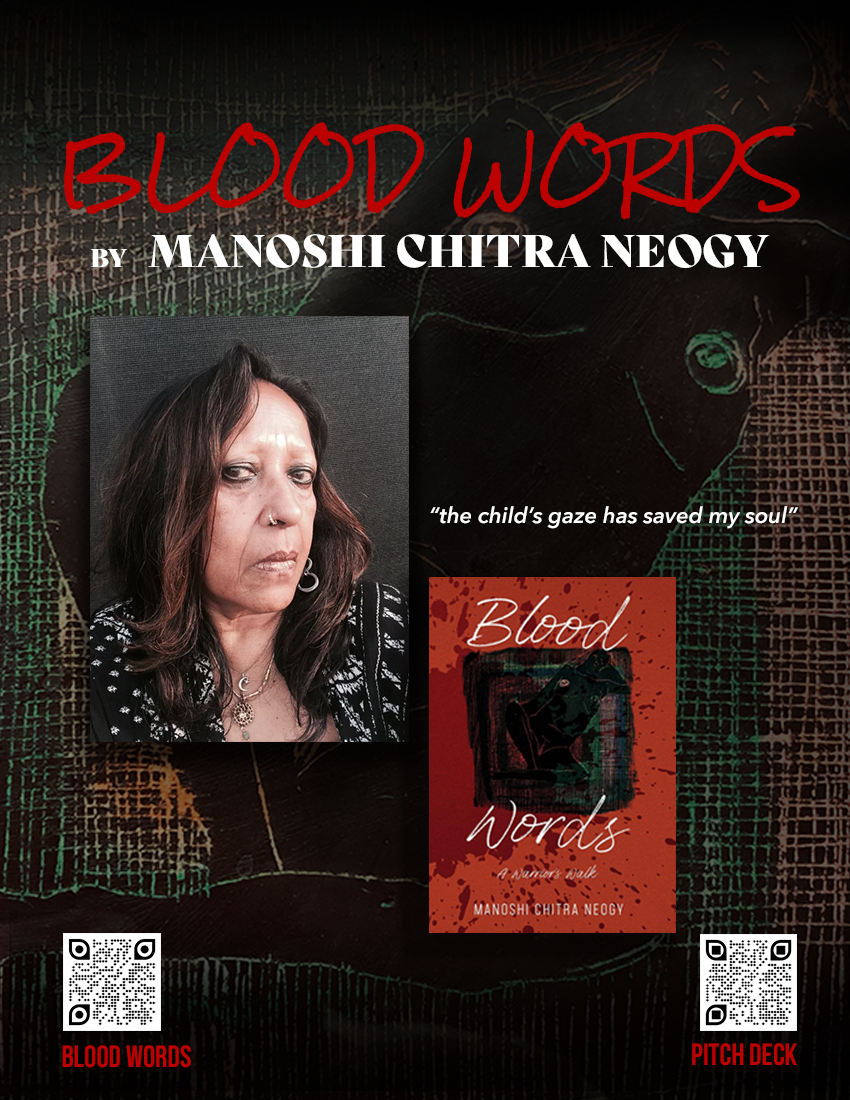 Words (replicated in article) over black background with line drawing of a woman's body. Photo of Chitra Neogy and her book cover overlay the drawing. The bottom left of the image has a QR code for Blood Words, and the bottom right of the image has a QR code for the pitch deck. 